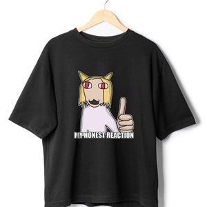 Neco arc Shirt My Honest Reaction Neko arc fate stay night Tsukihime Pilk guilty gear anime cat kawaii fate grand order meme clothing funny