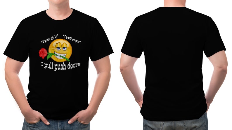 Romantic shirt valentines shirt ironic shirt graphic tees i pull push doors meme shirt gen z humor dank ironic clothing meme shirt for women image 3