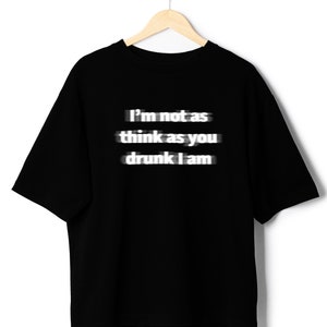 Im nicht so denken wie du betrunkener Alkohol ich bin lustig tshirt meme Kleidung gag party urlaub ironisch meme sarkastisch
