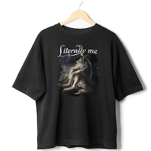 Sitzendes Wolf-Shirt buchstäblich mich lustiges Meme-T-Shirt Grunge-Kleidung ästhetische Emo-Sigma-albernes Tier psychische Gesundheit Monat Geistig, wo Im At