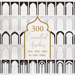Puede incluir: Un diseño digital con 300 arcos orientales en varios estilos. Los arcos son en blanco y negro, con un elemento de diseño central dorado. El texto incluye "300 Oriental Arches" e información de tipo de archivo: SVG, PNG, DXF, AI, EPS y DWG.