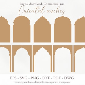 May include: A digital download graphic featuring ten oriental arch designs in a warm brown colour. The arches are in various shapes and sizes, with decorative tops. Text at the top reads "Oriental arches". File formats include EPS, SVG, PNG, DXF, PDF, and DWG.