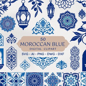 Puede incluir: Una colección de 50 elementos de arte digital en azul marroquí que incluye linternas, motivos florales, patrones geométricos y fuentes. El texto 50 MOROCCAN BLUE DIGITAL CLIPART SVG - AI - PNG - DWG - DXF aparece en una etiqueta beige.
