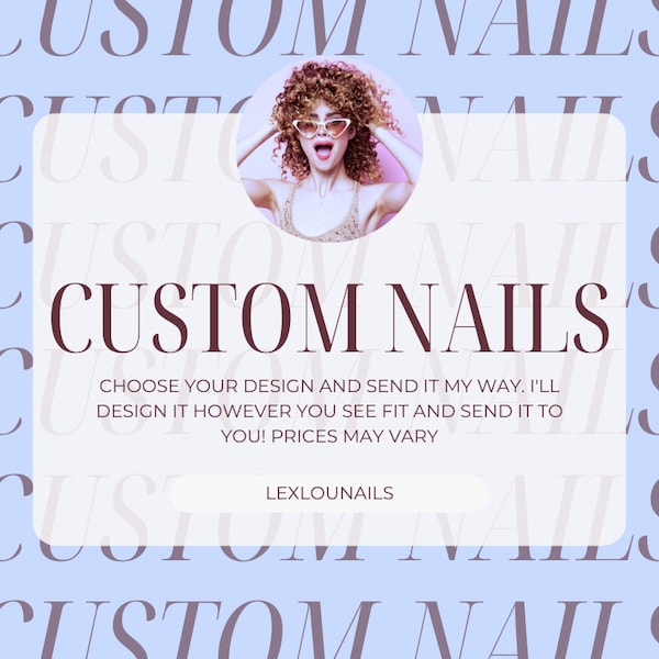 Completely Custom Press On Nails | You Choose Nails | Gel Press On Nails | Acrylic Press On Nails | False Nails | Hand Painted Nails