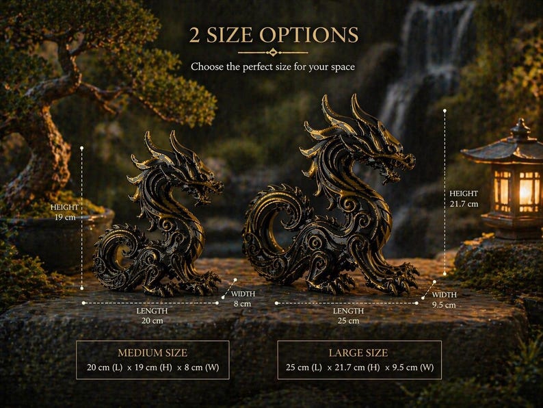 May include: Two dragon statues in a garden setting. The statues are black and gold, with intricate details. The medium dragon is 20 cm long, 19 cm high, and 8 cm wide. The large dragon is 25 cm long, 21.7 cm high, and 9.5 cm wide. Text reads "2 SIZE OPTIONS".