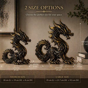 May include: Two dragon sculptures in black and gold. The medium dragon is 20 cm long, 19 cm high, and 8 cm wide. The large dragon is 25 cm long, 21.7 cm high, and 9.5 cm wide. The text reads "2 SIZE OPTIONS" and "Choose the perfect size for your space."