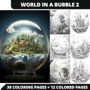 World in a Bubble 2 ,  38 Coloring Pages + 12 Colored Images + Cover Bonus, Printable PDF, Grayscale Coloring Pages, Digital Coloring Book