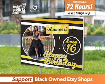 May include: A black and gold birthday yard sign with a photo of a person in a black dress. The sign says "Shamoeri Sweet 16 Happy Birthday".