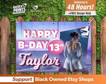 May include: A pink and blue birthday banner with the text "HAPPY B-DAY 13th Taylor" and a picture of a figure skater in a white dress.
