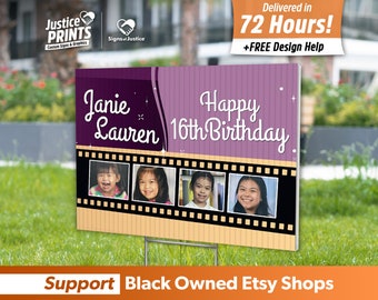 May include: Purple and pink birthday yard sign with a film strip design featuring four photos of a young girl. The sign reads "Janie Lauren Happy 16th Birthday".