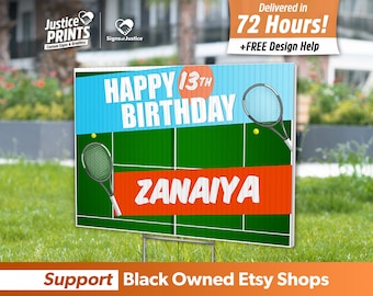 May include: A green and orange tennis court themed birthday yard sign with the text "HAPPY 13TH BIRTHDAY ZANAIYA".