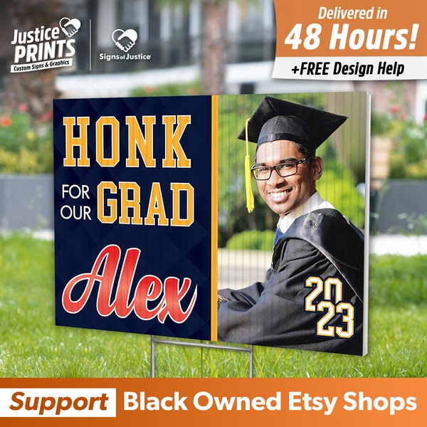 Honk For Our Graduate 2 Yard Signs + FREE Graphic Design + Fast Free Shipping, delivered in 2 Days!  w/ Lawn Sign Stakes