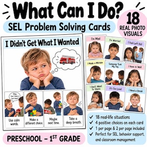 May include: A set of 18 SEL problem solving cards for preschool to 1st grade. The cards feature real photo visuals of children in various emotional situations with text prompts like I Didn't Get What I Wanted, I'm Mad, and I Need a Break.