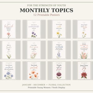 May include: A set of 12 printable posters titled For the Strength of Youth Monthly Topics, featuring floral illustrations for each month from January to December. Each poster includes specific religious text and a unique watercolor flower design.