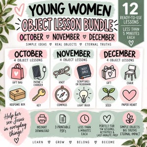 May include: A digital educational bundle titled Young Women Object Lesson Bundle for October, November, and December. It features 12 lesson plans with icons for items like a gift bag, phone, knot, Bible, compass, light bulb, gift, chair, seed, and heart.