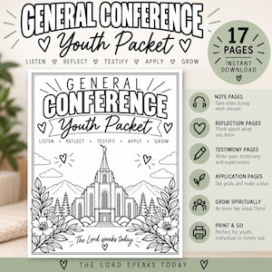 May include: A black and white printable youth packet featuring the text General Conference Youth Packet, Listen, Reflect, Testify, Apply, Grow, and The Lord speaks today. The design includes a temple illustration, mountains, trees, and flowers.