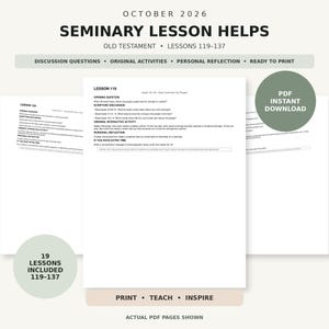 May include: A digital document titled OCTOBER 2026 SEMINARY LESSON HELPS OLD TESTAMENT LESSONS 119-137. The page displays lesson outlines including opening questions, scripture discussion, original interactive activities, and personal reflection prompts.