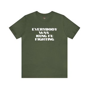 Everybody was kung fu fighting