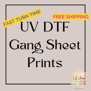 Uv DTF | Custom Gang Sheet | UV DTF Wraps