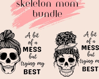 Halloween Skeleton Mom Halloween Design SVG Mom Life Skeleton SVG Halloween Shirt Design Halloween PNG Mom Life Skeleton Messy Bun Halloween