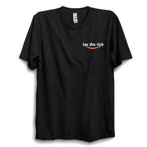 Tax The Rich Parody T-Shirt – Funny Logo Chest Print – Political Statement