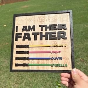 I Am Their Father Sign,Personalized Gift for Dad, Custom Lightsaber Sign, Fathers Day Gift,Wooden Plaque, Birthday Gift,