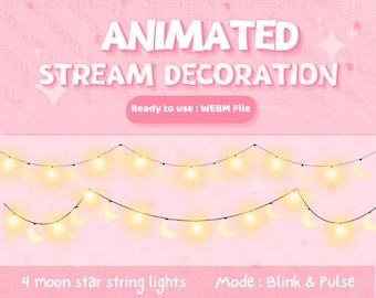 Puede incluir: Luces de cadena animadas con medias lunas y estrellas. Las luces parpadean y pulsan. El texto dice "ANIMATED STREAM DECORATION Ready to use: WEBM File 4 moon star string lights Mode: Blink & Pulse"