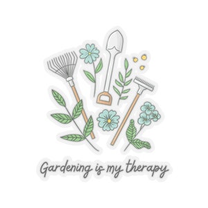 Gardening Is My Therapy Sticker, Gardener Sticker, Plant Lover Sticker, Therapy Sticker, Farmer Sticker, Botanical Sticker