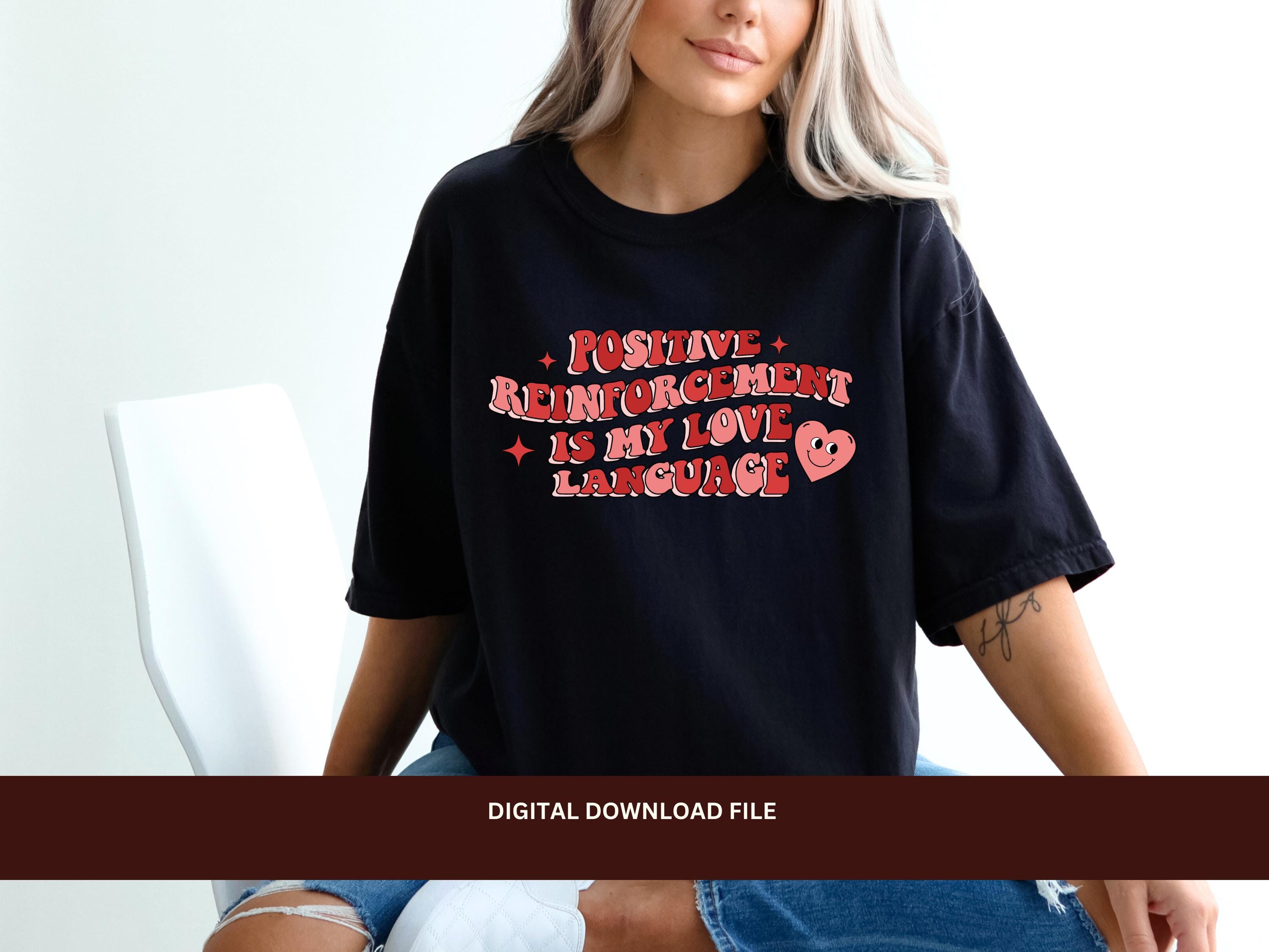 Positive Reinforcement Love Language Valentines Day PNG SVG (digital ...