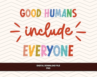 Inclusion and Advocacy PNG, Colorful Autism Acceptance Png file, Good Humans Include Everyone