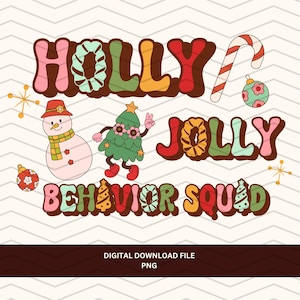 May include: A colourful graphic design featuring the text "HOLLY JOLLY BEHAVIOR SQUAD". The image includes festive illustrations of a snowman, Christmas tree, candy cane, and baubles, ideal for seasonal merchandise.