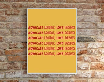 Advocate Loudly Love Deeply Printable Wall Art | Inclusion & Advocacy Poster | Motivational Classroom Decor | Digital Download 16x20 PNG PDF
