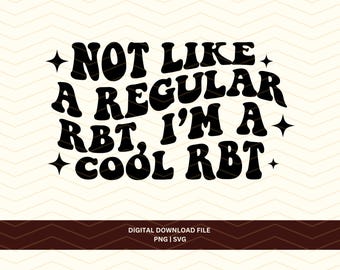 I'm a Cool RBT png svg file, Funny RBT Design, Retro Behavior Tech T-shirt Tumbler, Sublimation png, Aba therapist Design File