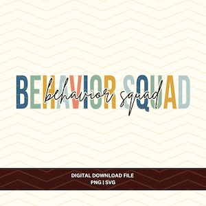 May include: A colorful graphic design with the text "BEHAVIOR SQUAD" in a rainbow of colors. The text "behavior squad" is written in black cursive script.