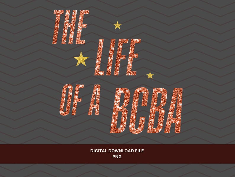 The Life of a BCBA PNG, Behavior Analyst Design File, ABA Instant ...
