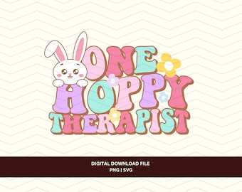 One Hoppy Therapist Design, Bunny, Easter, Sublimation PNG SVG (Digital Download)