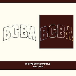 May include: A digital download file of a graphic design featuring the text "BCBA" in a white outline with a rainbow color fill. The design is shown in two versions, one with a white background and one with a dark brown background.