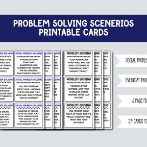May include: A set of 21 printable cards designed to help children practice problem-solving skills. The cards feature different scenarios, including social problems and everyday problems. The cards are black and white with blue text and are organized into six pages.