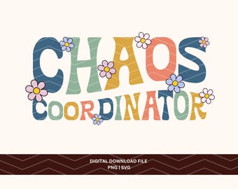 Chaos Coordinator PNG SVG, Funny Teacher Design (Digital Download)