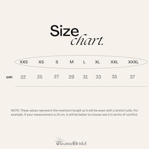 May include: Size chart for a garment, showing measurements in centimeters for different sizes: XXS (22 cm), XS (25 cm), S (27 cm), M (29 cm), L (31 cm), XL (33 cm), XXL (35 cm), XXXL (37 cm). Note: These values represent the maximum length as it will be sewn with a stretch tulle. For example, if your measurement is 26 cm, it will be better to choose size S in terms of comfort.