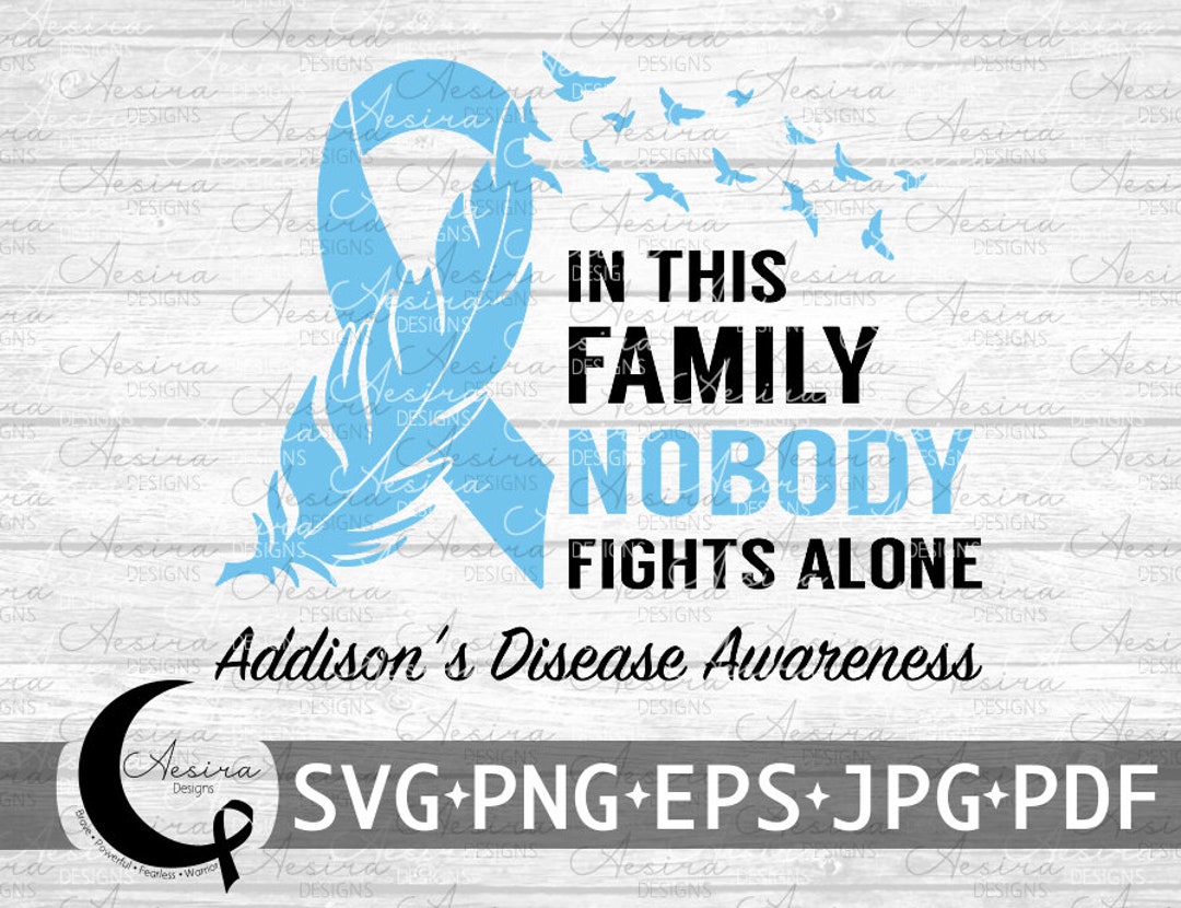 Addison's Disease in This Family Nobody Fights Alone Ribbon SVG ...