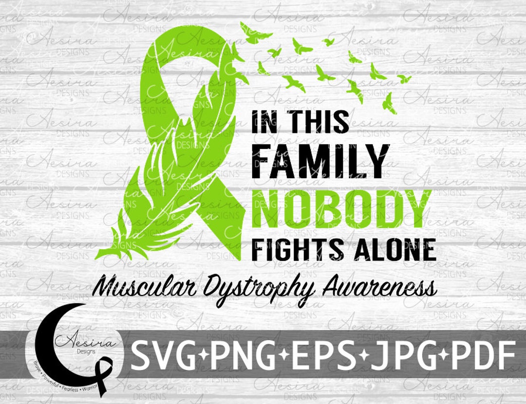 Muscular Dystrophy in This Family Nobody Fights Alone Ribbon Svg ...