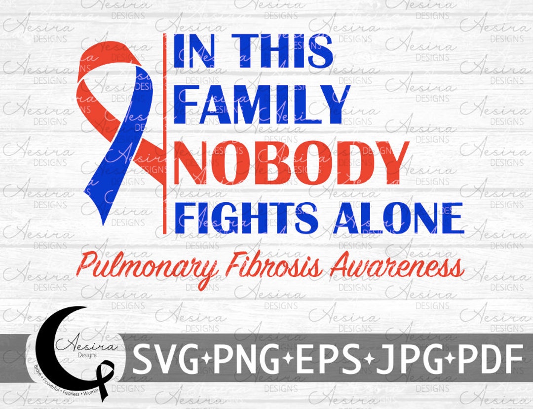 Pulmonary Fibrosis in This Family Nobody Fights Alone Ribbon Svg ...