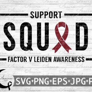 May include: Black and white graphic with the text "Support Squad" and a red ribbon. Below the graphic is the text "Factor V Leiden Awareness".