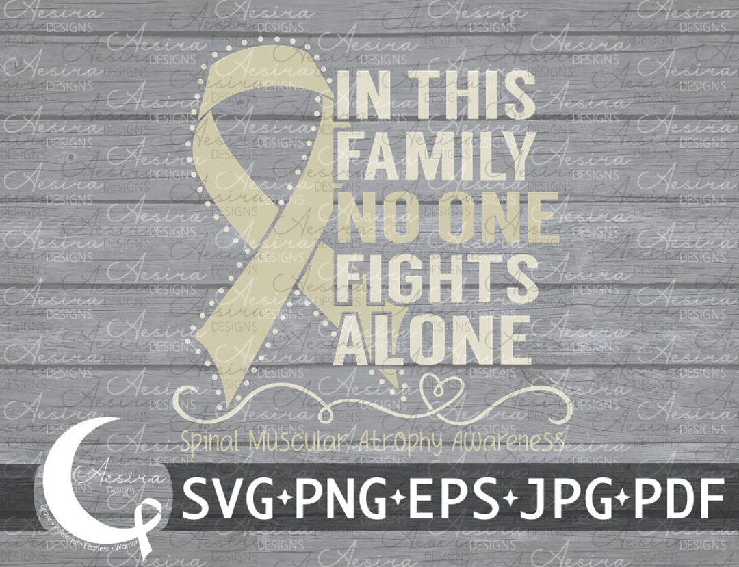 Spinal Muscular Atrophy in This Family No One Fights Alone Ribbon Svg ...