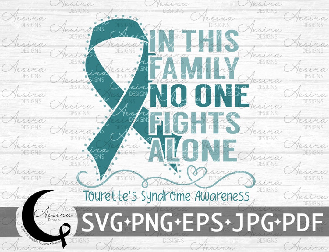 Tourette's Syndrome in This Family No One Fights Alone Ribbon Svg