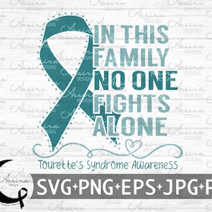 Tourette's Syndrome In this Family No One Fights Alone Ribbon svg, Tourette's Syndrome Awareness Ribbon, Tourette's Syndrome Support Squad