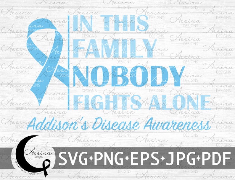 Addison's Disease in This Family No One Fights Alone Ribbon SVG ...