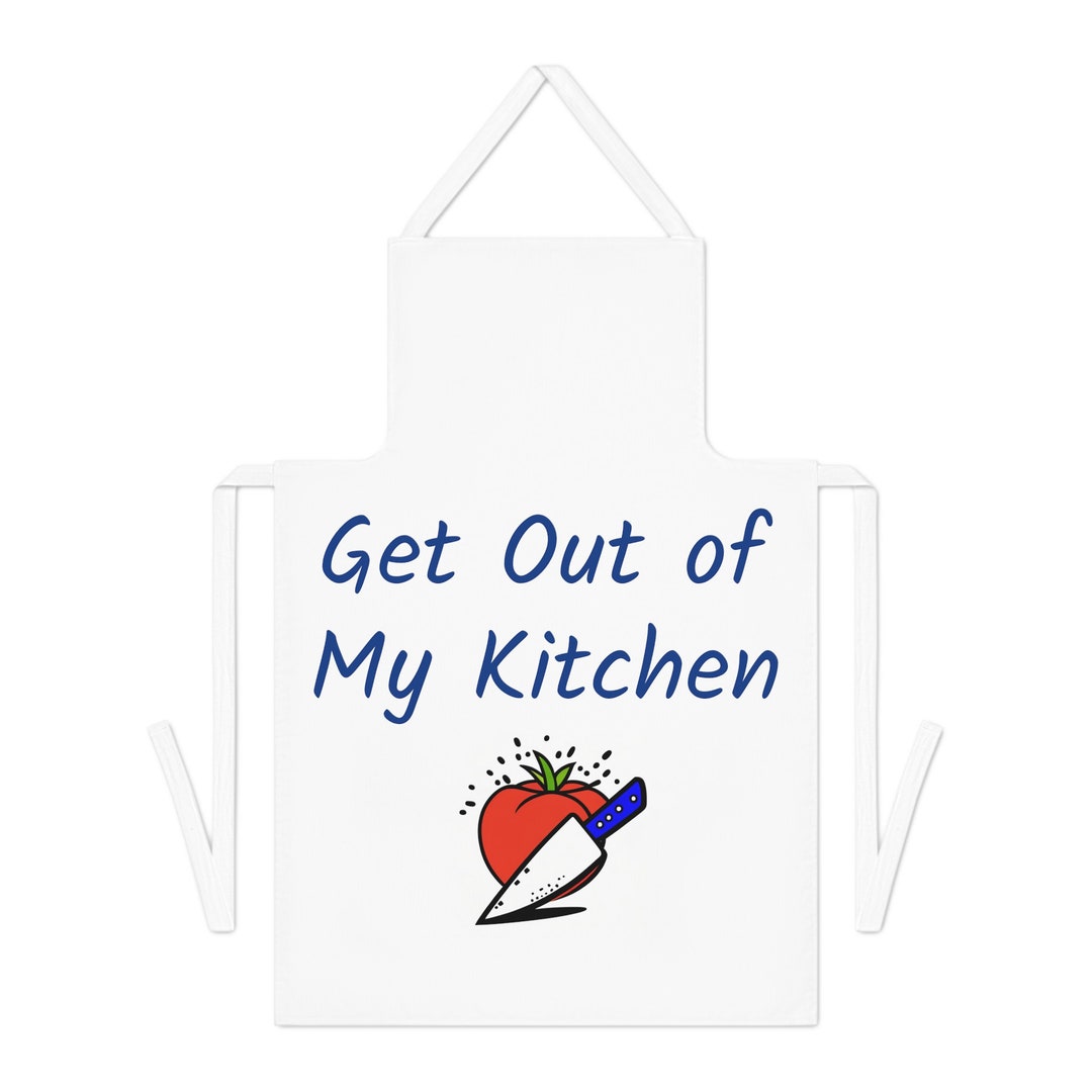Apron Get Out of My Kitchen Tomato Adult Apron AOP Etsy