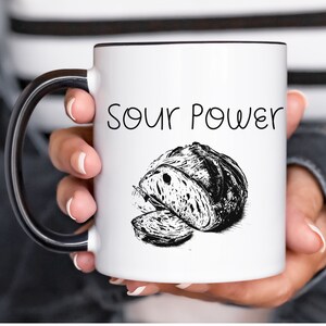 Sourdough Mug, Sour Power Mug, Gift for Bread Maker, Sourdough Gift, Gift for Baker, Baking Lover Gift, Sourdough Bread Mug, Baker Mug